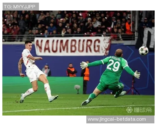 德甲激战：尤文图斯大胜莱比锡全场沸腾赛后点评引发热议